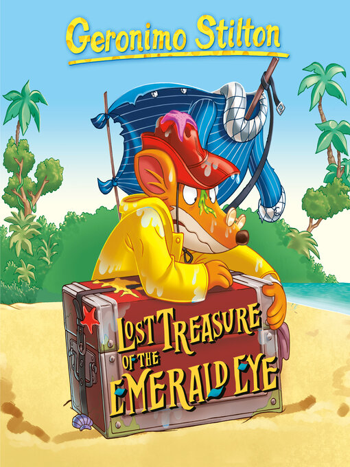 Title details for Lost Treasure of the Emerald Eye by Geronimo Stilton - Available